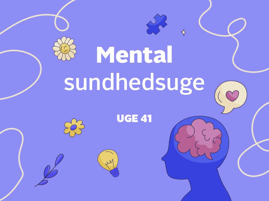 Grafik med puslespilsbrik, blomst, pære og et hoved med en hjerne. Der er en tekst med ordene: "Mental sundhedsuge. Uge 41".